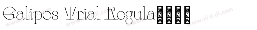 Galipos Trial Regula字体转换 Galipos Trial Regula字体转换